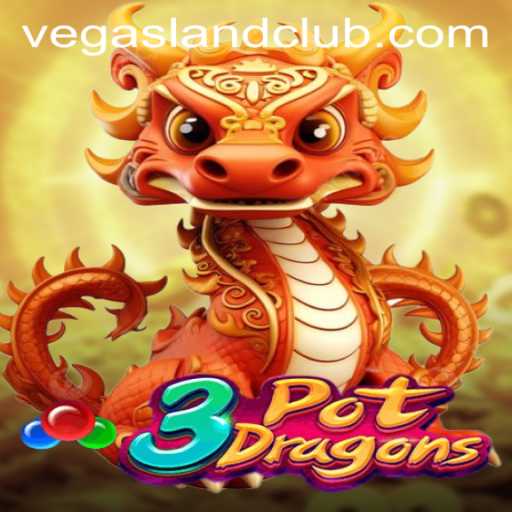 Discover the Thrilling World of 3PotDragons in VegasLand