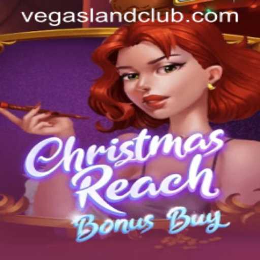 Unwrapping ChristmasReachBonusBuy: A Festive Adventure in the Heart of VegasLand
