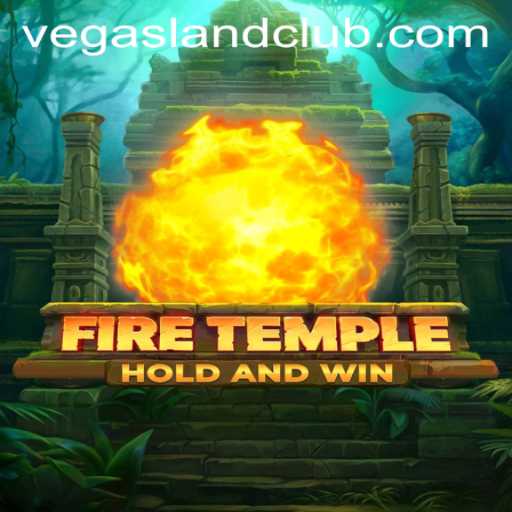Unveiling FireTemple: Navigating the Mystical Realms of VegasLand