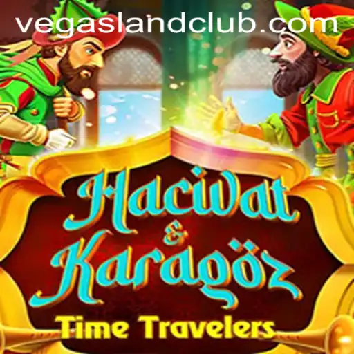 Exploring the Enigmatic World of HacivatandKaragoz in VegasLand