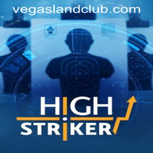 HighStriker: The Ultimate Gaming Experience in VegasLand