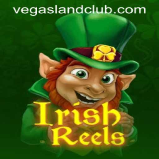 Exploring the Excitement of IrishReels at VegasLand