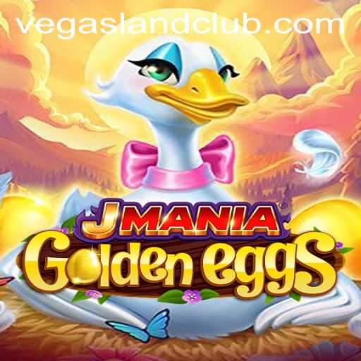 JManiaGoldenEggs and the Thrills of VegasLand
