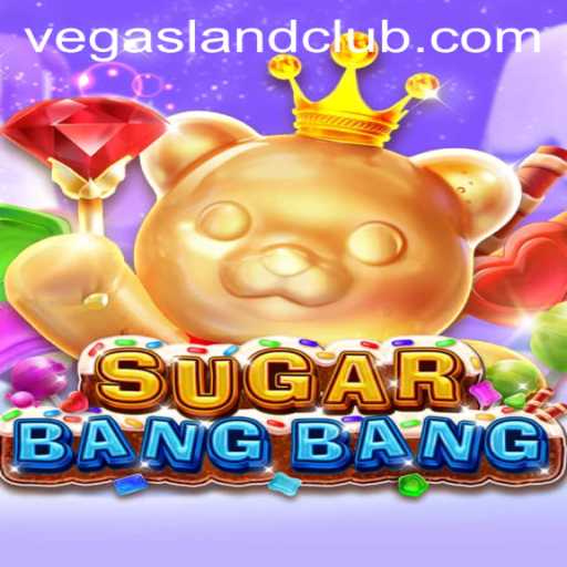 Discover the Exciting World of SUGARBANGBANG in VegasLand