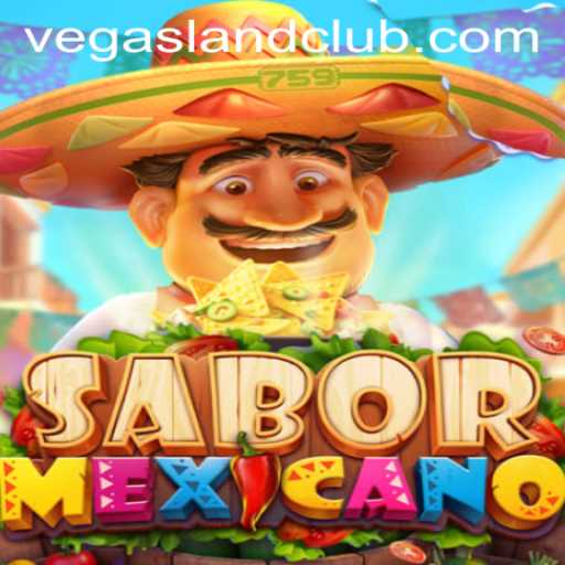 SaborMexicano: Dive into the Vibrant World of VegasLand Gaming