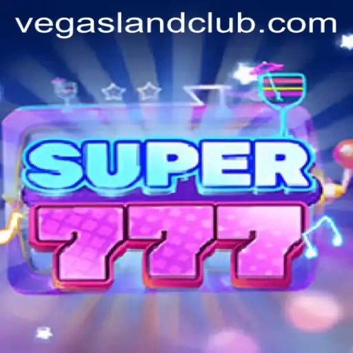 Discover the Exciting World of Super777 in VegasLand