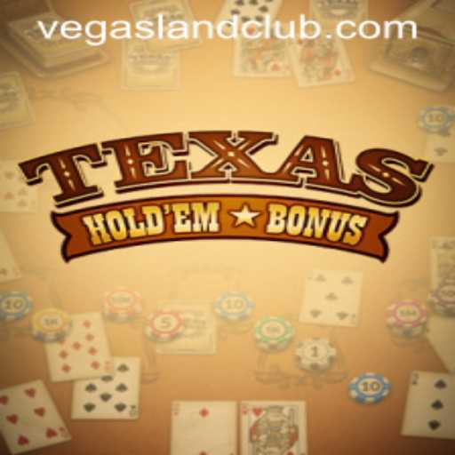 Texas Holdem Bonus: Exploring the Game and Its Place in the VegasLand Experience