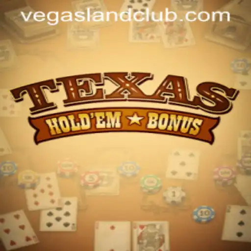 Texas Holdem Bonus: Exploring the Game and Its Place in the VegasLand Experience